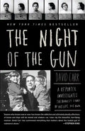 The Night of the Gun: A Reporter Investigates the Darkest Story of His Life. His Own. - Paperback