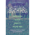 Abrahadabra: Understanding Aleister Crowley's Thelemic Magic - Paperback