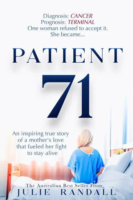 Patient 71: An Inspiring True Story of a Mother's Love That Fueled Her Fight to Stay Alive - Paperback