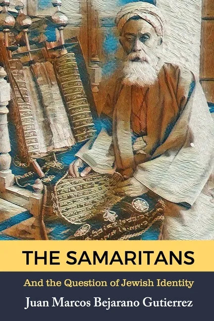 The Samaritans: And the Question of Jewish Identity - Paperback