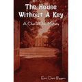The House Without a Key (a Charlie Chan Mystery) - Paperback