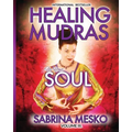 Healing Mudras for Your Soul: Yoga for Your Hands - Paperback