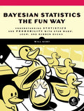 Bayesian Statistics the Fun Way: Understanding Statistics and Probability with Star Wars, Lego, and Rubber Ducks - Paperback