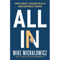 All in: How Great Leaders Build Unstoppable Teams - Hardcover
