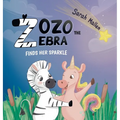 Zozo the Zebra Finds her Sparkle - Hardcover