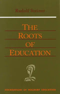 The Roots of Education: Cw 309) Volume 19 - Paperback