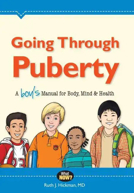 Going Through Puberty: A Boy's Manual for Body, Mind & Health - Paperback