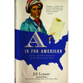 A is for American: Letters and Other Characters in the Newly United States - Paperback
