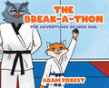 The Break-A-Thon: The Adventures of Wise Owl - Hardcover