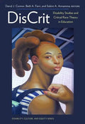 Discrit--Disability Studies and Critical Race Theory in Education - Paperback