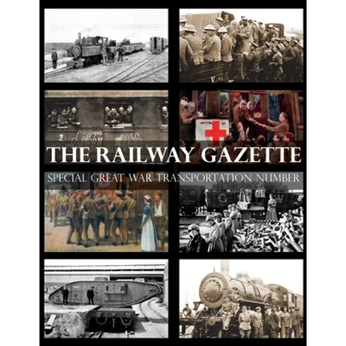 Railway Gazette: Special Great War Transportation Number - Paperback