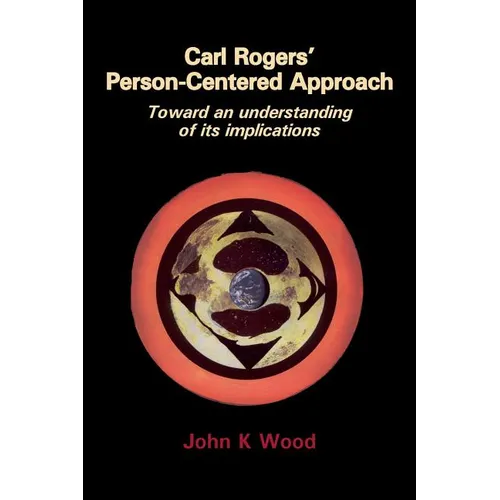 Carl Rogers' Person-Centered Approach - Paperback