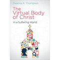 The Virtual Body of Christ in a Suffering World - Paperback