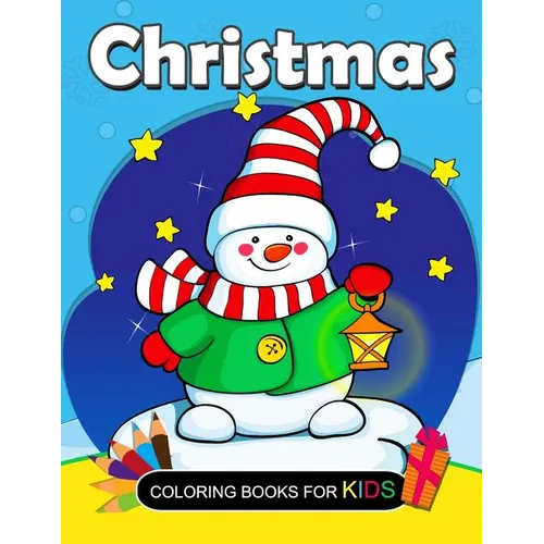 Christmas Coloring Books for kids: Coloring book for girls and kids ages 4-8, 8-12 - Paperback