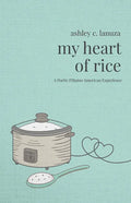 My Heart of Rice: A Poetic Filipino American Experience - Paperback