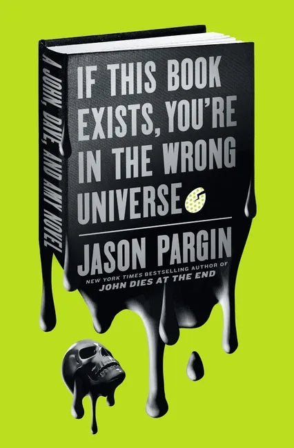 If This Book Exists, You're in the Wrong Universe: A John, Dave, and Amy Novel - Hardcover