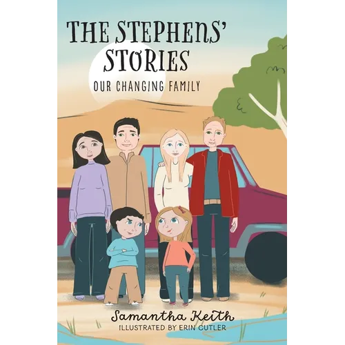 The Stephens' Stories: Our Changing Family - Hardcover
