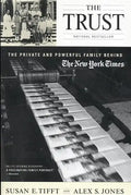 The Trust: The Private and Powerful Family Behind the New York Times - Paperback