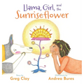 Llama, Girl, and the Sunriseflower - Hardcover
