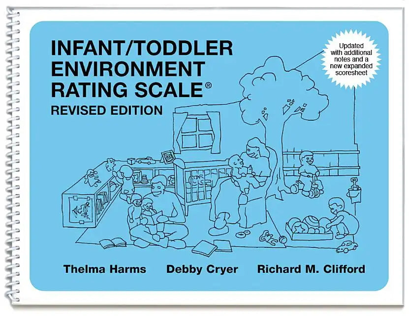 Infant/Toddler Environment Rating Scale (Iters-R): Revised Edition - Spiral