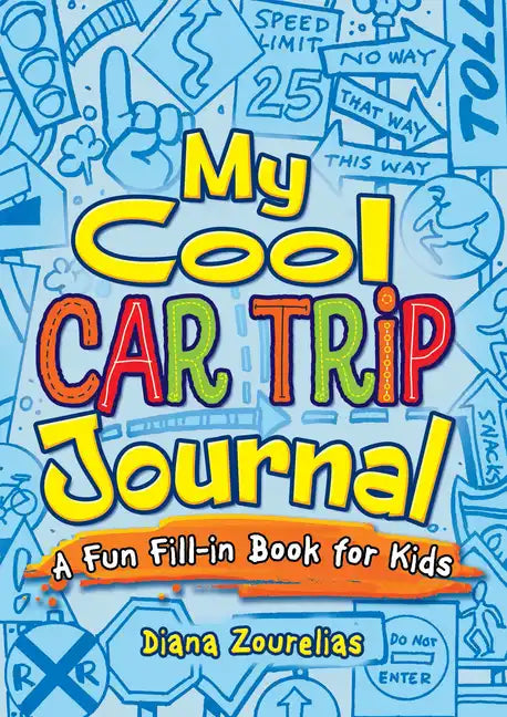My Cool Car Trip Journal: A Fun Fill-In Book for Kids - Paperback