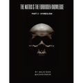 The Matrix & The Forbidden Knowledge (Part 2): Symbolism - Paperback