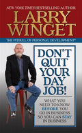 Don't Quit Your Day Job!: What You Need to Know Before You Go in Business So You Can Stay in Business - Paperback