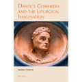 Dante's ｫCommediaｻ and the Liturgical Imagination - Paperback