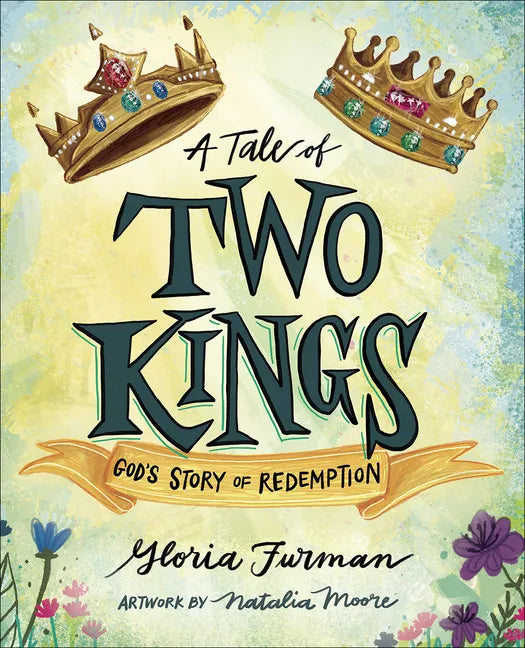 A Tale of Two Kings: God's Story of Redemption - Hardcover