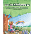 How the Wildflowers Go: Trusting God Even When We Don't Understand - Paperback