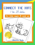 Connect the dots: 1 to 25 dots, for kids ages 3 and up with progressive difficulty. - Paperback