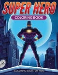 Super Hero Coloring Book - Paperback