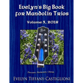 Evelyn's Big Book for Mandolins 2018, Vol. 3: Collection No. 3 of Trios for Treble Instruments - Paperback