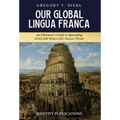 Our Global Lingua Franca: An Educator's Guide to Spreading English Where EFL Doesn't Work - Hardcover