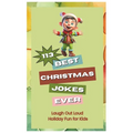 Best Christmas Joke Book Ever: Laugh Out Loud Holiday Fun for Kids - Paperback