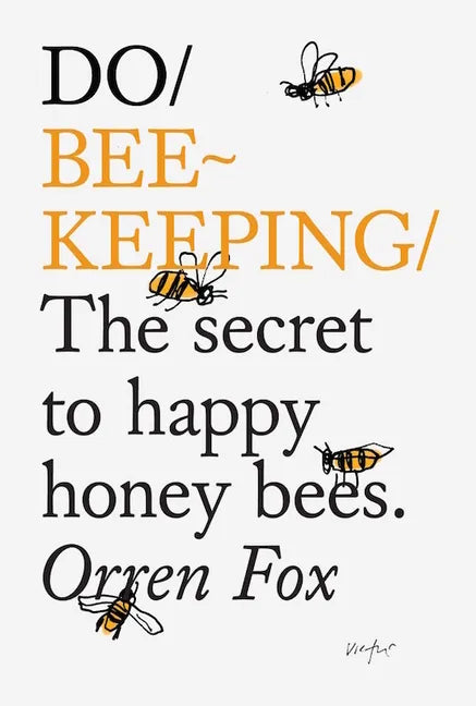 Do Beekeeping: The Secret to Happy Honeybees - Paperback