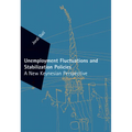Unemployment Fluctuations and Stabilization Policies: A New Keynesian Perspective - Paperback