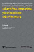 La Corte Penal Internacional Y Las Situaciones de Venezuela - Paperback