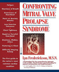 Confronting Mitral Valve Prolapse Syndrome - Paperback