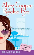 Abby Cooper: Psychic Eye: A Psychic Eye Mystery - Paperback