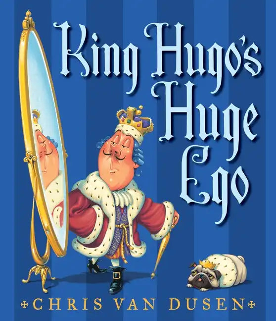 King Hugo's Huge Ego - Hardcover