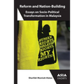 Reform and Nation-Building: Essays on Socio-Political Transformation in Malaysia - Paperback