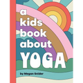 A Kids Book About Yoga - Hardcover