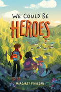 We Could Be Heroes - Hardcover