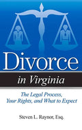 Divorce in Virginia: The Legal Process, Your Rights, and What to Expect - Paperback