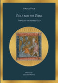 Golf and the Grail: The Quest for Inspired Golf - Paperback