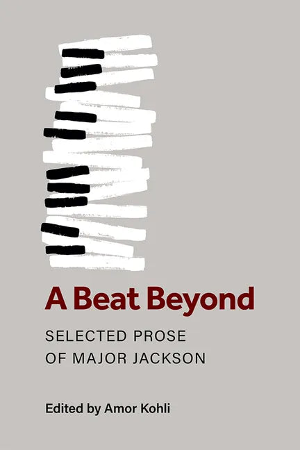 A Beat Beyond: Selected Prose of Major Jackson - Paperback