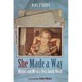 She Made a Way: Mother and Me in a Deep South World - Paperback