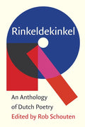 Rinkeldekinkel: An Anthology of Dutch Poetry - Paperback