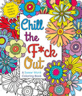 Chill the F*ck Out: A Swear Word Coloring Book - Paperback